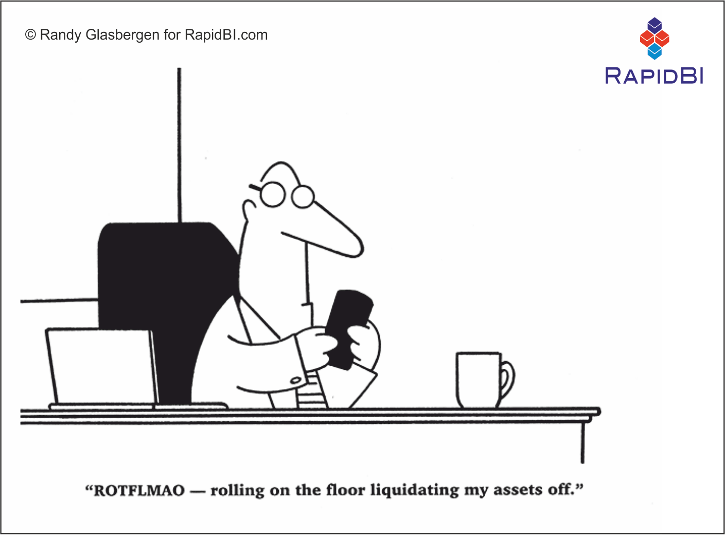 RapidBI Daily Cartoon #20 A look at the lighter side of work life