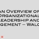 An Overview of Organizational Leadership and Management – Walonick