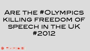 Are the #Olympics killing freedom of speech in the UK #2012