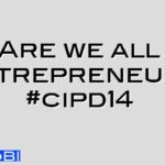 Are we all entrepreneurs #cipd14