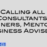 Calling all Consultants, Trainers, Mentors, Business Advisers