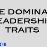 Five dominant leadership traits