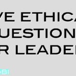 Five ethical questions for leaders