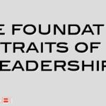Five foundation traits of leadership
