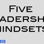 Five leadership mindsets