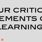 Four critical elements of learning