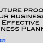 Future proof your business – Effective Business Planning