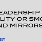 Leadership – reality or smoke and mirrors?