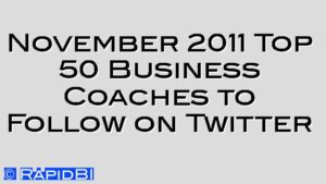 November 2011 Top 50 Business Coaches to Follow on Twitter