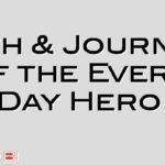 Path & Journey of the Every Day Hero