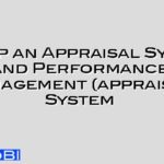 Set up an Appraisal System and Performance Management (appraisal) System