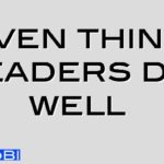 Seven things leaders do well
