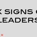 Six signs of  leaders
