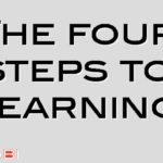 The four steps to learning