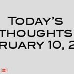 Today’s thoughts February 10, 2012
