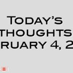 Today’s thoughts February 4, 2012