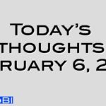 Today’s thoughts February 6, 2012