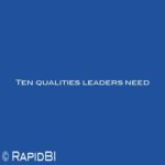 Ten qualities leaders need