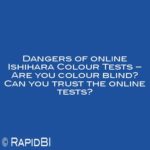 Dangers of online Ishihara Colour Tests – Are you colour blind? Can you trust the online tests?