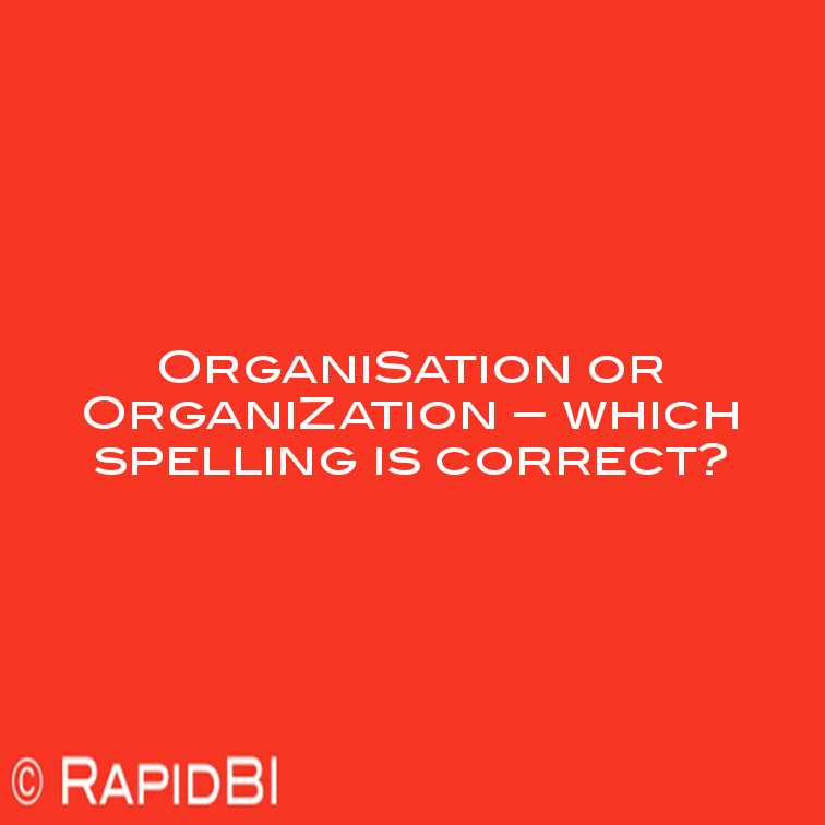 Organisation or Organization - which spelling?