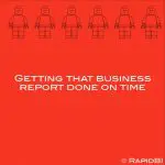 Getting that business report done on time