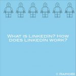 What is LinkedIn? How does LinkedIn work?